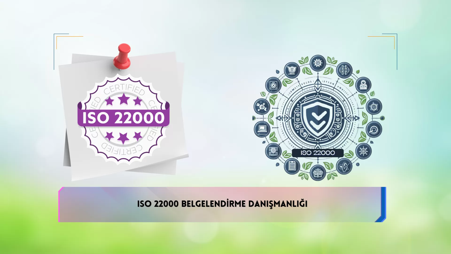 ISO 22000 Belgesi ile Tüketici Güvenini Kazanacaksınız