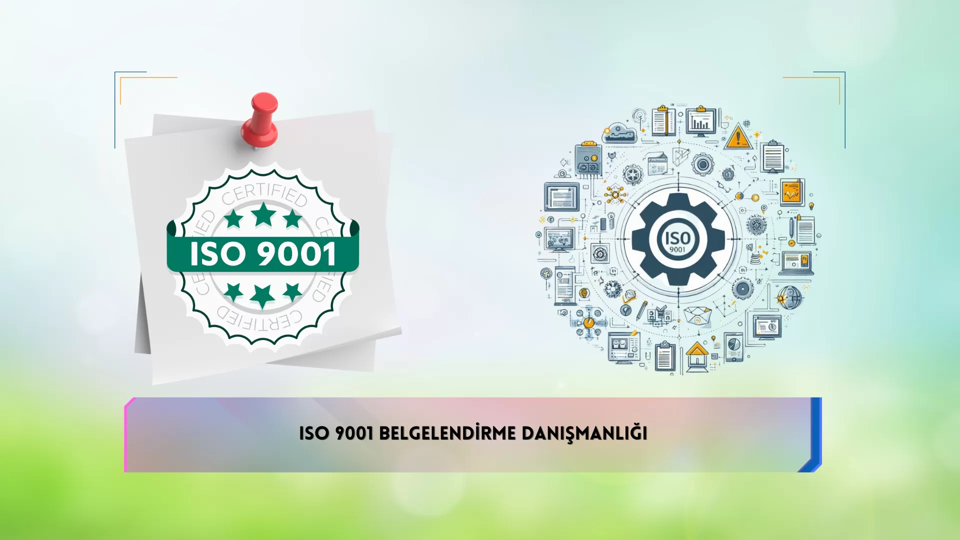 ISO 9001 ile Kalitenizi Belgelendirin, Müşteri Memnuniyetini Artırın!